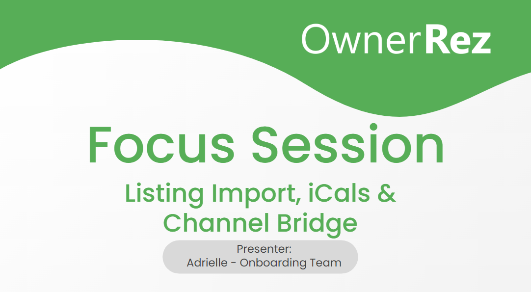 Focus Session - Account Setup Series - Listing Import, iCals, Channel Bridge event cover photo