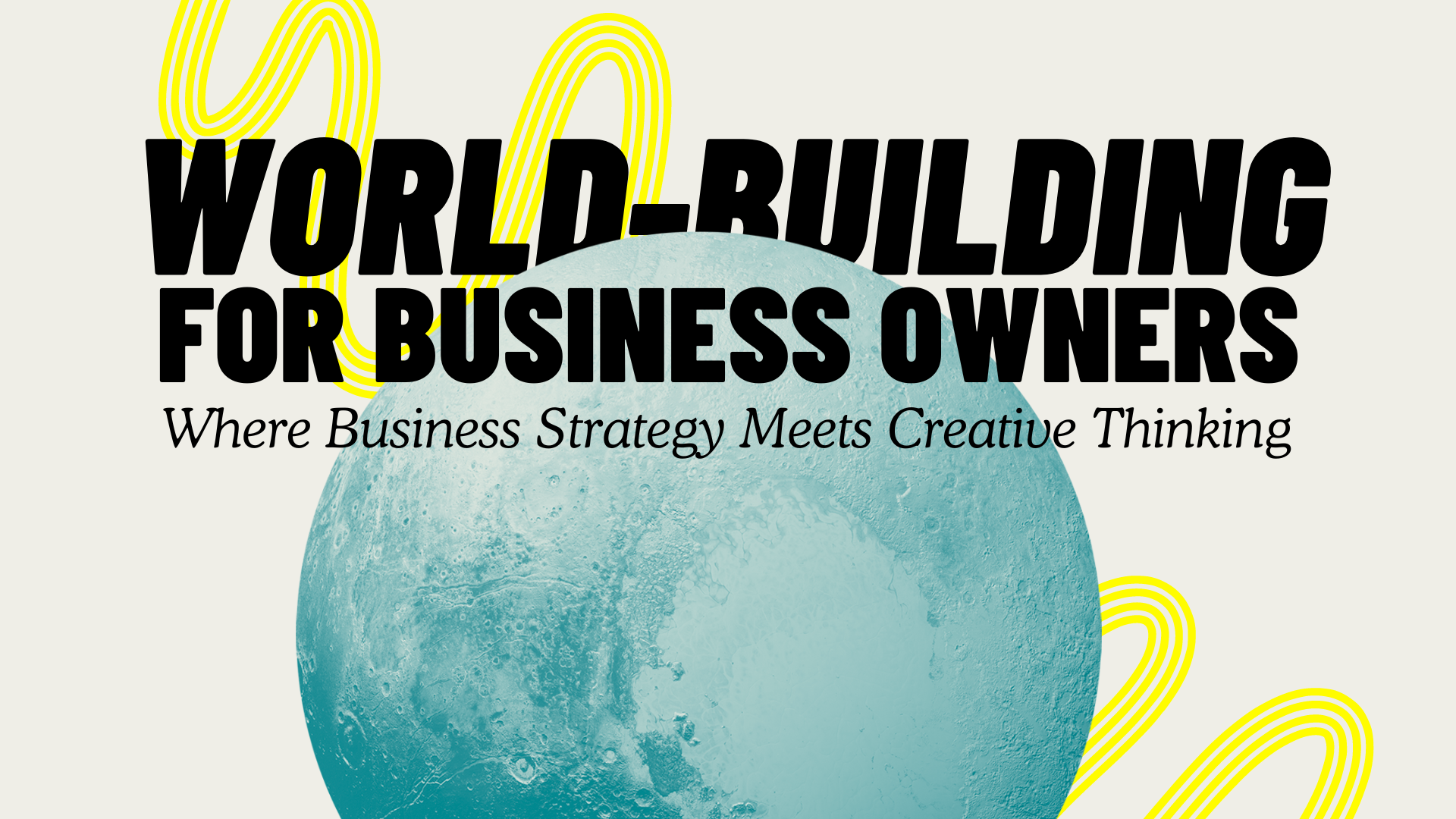 World-Building for Business Owners event cover photo