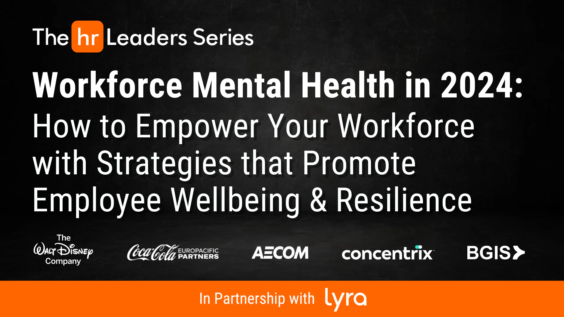 Workforce Mental Health in 2024: How to Empower Your Workforce with Strategies that Promote Employee Wellbeing & Resilience event cover photo
