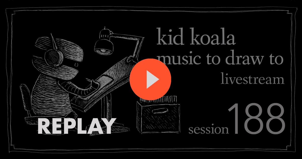 Kid Koala: Music To Draw To - Session 188 livestream event cover photo