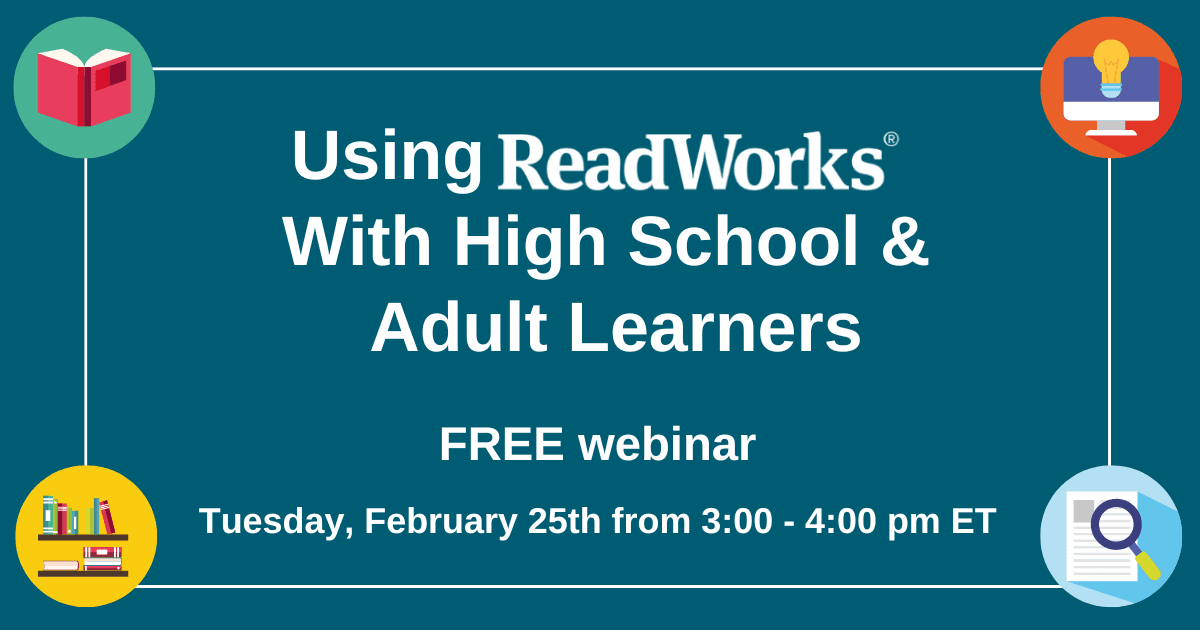 Using ReadWorks with High School and Adult Learners - crowdcast